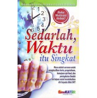 SEDARLAH, WAKTU ITU SINGKAT